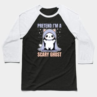 Pretend I'm A Scary Ghost Cute Kitty Cat Baseball T-Shirt